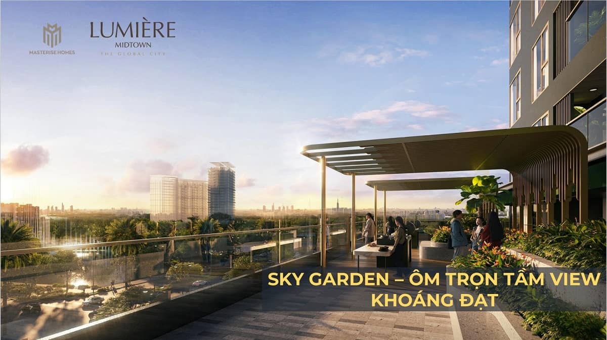 Sky Garden ôm trọn tầm view khoáng đạt tại Lumiere midtown